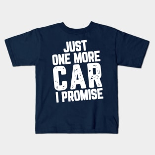 Just One More Car I Promise Kids T-Shirt